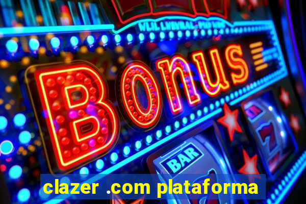 clazer .com plataforma